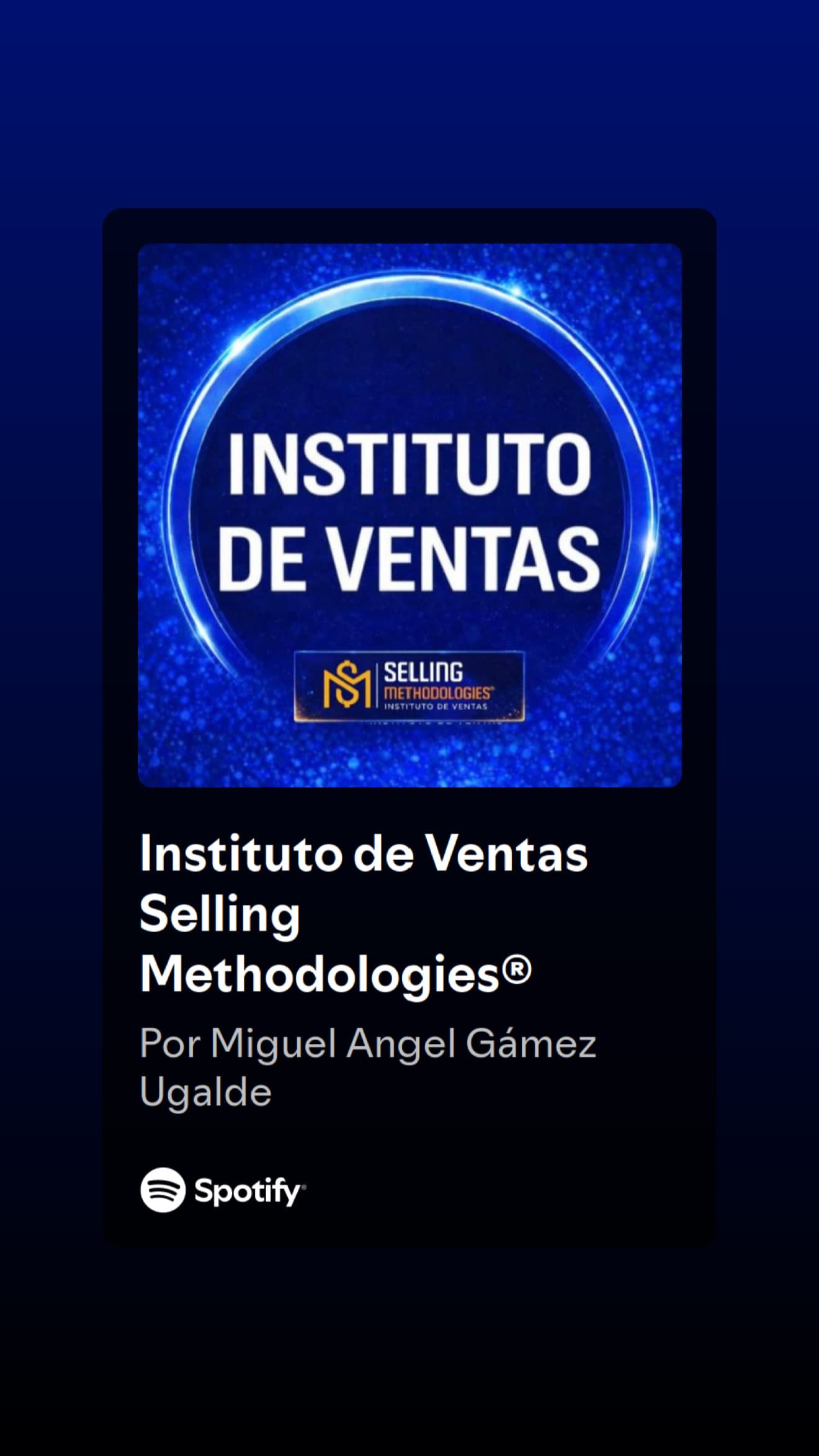 Podcast Instituto de Ventas Selling Methodologies en Spotify